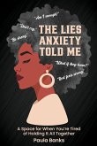 The Lies Anxiety Told Me The Lies Anxiety Told Me