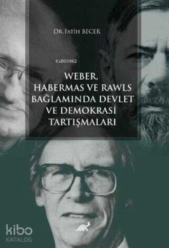 Cover Weber Habermas ve Rawls Baglaminda Devlet ve Demokrasi Tartismalari