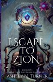 Escape to Zion Escape to Zion