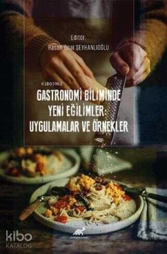 Cover Gastronomi Biliminde Yeni Egilimler Uygulamalar ve Örnekler