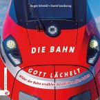 Die Bahn - Gott lächelt Die Bahn - Gott lächelt