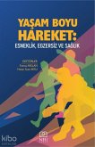 Yasam Boyu Hareket Esneklik, Egzersiz ve Saglik Yasam Boyu Hareket Esneklik, Egzersiz ve Saglik