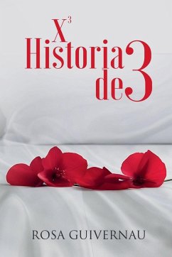X3 HISTORIA DE 3 - Guivernau, Rosa
