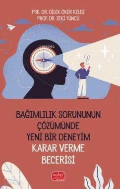 Cover Bagimlilik Sorununun Cözümünde Yeni Bir Deneyim Karar Verme Becerisi