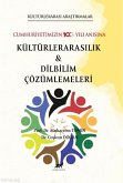 Kültürlerarasi Arastirmalar Cumhuriyetimizin 100. Yili Anisina - Kültürlerarasilik ve Dilbilim Calismalari