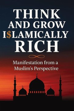 Think and Grow Islamically Rich - El Bojaddaini, Yassine
