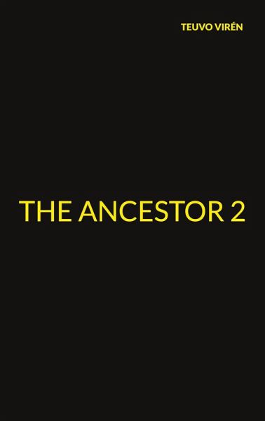 The Ancestor 2 The Ancestor 2