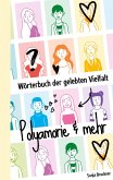 Wörterbuch der gelebten Vielfalt: Polyamorie & mehr