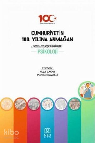 Cumhuriyetin 100. Yilina Armagan Sosyal ve Beseri Bilimler Psikoloji