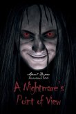 A Nightmare's Point of View A Nightmare's Point of View