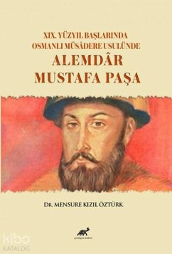 Cover 19. Yüzyil Baslarinda Osmanli Müsadere Usulünde Alemdar Mustafa Pasa