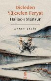 Dicleden Yükselen Feryat Hallac-i Mansur Dicleden Yükselen Feryat Hallac-i Mansur