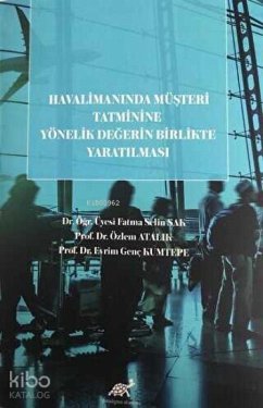 Cover Havalimaninda Müsteri Tatminine Yönelik Degerin Birlikte Yaratilmasi