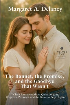 The Bonnet, the Promise, and the Goodbye That Wasn't - Delaney, Margaret A The Bonnet, the Promise, and the Goodbye That Wasn't - Delaney, Margaret A