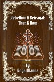 Rebellion & Betrayal Rebellion & Betrayal