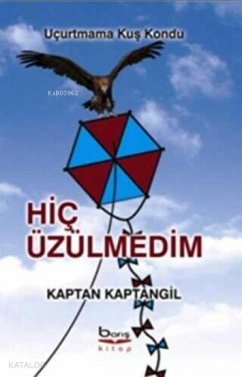 Hic Üzülmedim - Gil, Kaptan