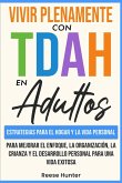 Vivir Plenamente Con TDAH En Adultos