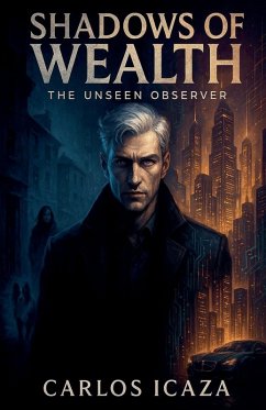 Shadows of Wealth - Icaza, Carlos