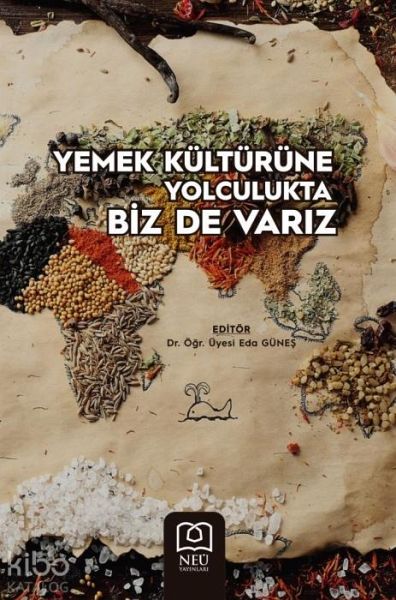 Yemek Kültürüne Yolculukta Biz de Variz Yemek Kültürüne Yolculukta Biz de Variz