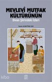 Mevlevi Mutfak Kültürünün Divan Siirindeki Izleri Mevlevi Mutfak Kültürünün Divan Siirindeki Izleri