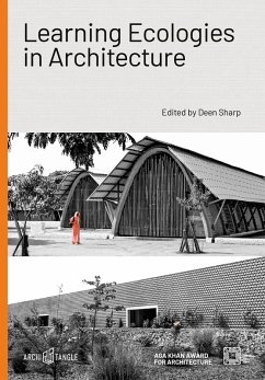 Learning Ecologies in Architecture - Agbeh, Jonathan Kplorla; Idom; Karim, Farhan; Latim, Timothy; Lokko, Lesley; Otitooluwa, Tubi; Tall, Mamadou Jean-Charles; Kiconco, Justicia C. T.; Uduku, Ola; Agboada, Christian Paul "Zigato"; Benimana, Christian; Dawoffice; Dawson, Katherine; Derakhshani, Farrokh; Diagne, Souleymane Bachir; Hedrick, Christian; Heringer, Anna