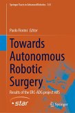Towards Autonomous Robotic Surgery Towards Autonomous Robotic Surgery