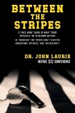 BETWEEN THE STRIPES BETWEEN THE STRIPES