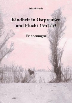 Cover Kindheit in Ostpreußen und Flucht 1944/45