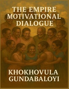 The Empire Motivational Dialogue - Gundabaloyi, Khokhovula