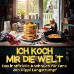 Ich koch mir die Welt
