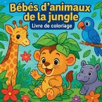 Bébés d'animaux de la Jungle - Livre de coloriage Bébés d'animaux de la Jungle - Livre de coloriage