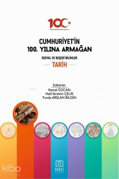 Cover Cumhuriyetin 100. Yilina Armagan Sosyal ve Beseri Bilimler Tarih