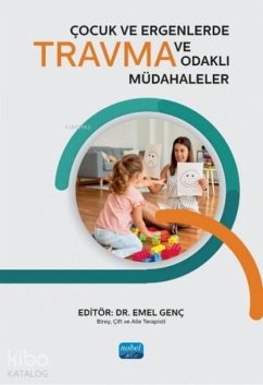 Cover Cocuk ve Ergenlerde Travma ve Travma Odakli Müdahaleler