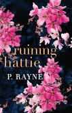 Ruining Hattie (Large Print) Ruining Hattie (Large Print)