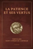 La Patience et ses vertus La Patience et ses vertus