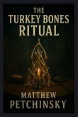 The Turkey Bones Ritual