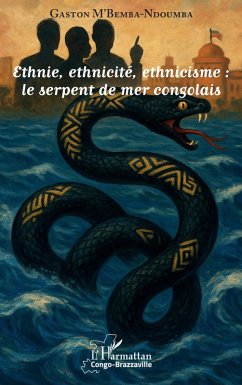 Cover Ethnie, ethnicité, ethnicisme : le serpent de mer congolais