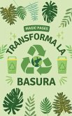 Transforma la Basura Transforma la Basura
