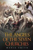 The Angels of The Seven Churches The Angels of The Seven Churches