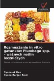 Rozmna¿anie in vitro gatunków Plumbago spp. - wa¿nych ro¿lin leczniczych