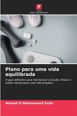 Plano para uma vida equilibrada Plano para uma vida equilibrada