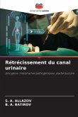 Rétrécissement du canal urinaire