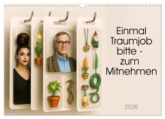 Einmal Traumjob bitte - zum Mitnehmen (Wandkalender 2026 DIN A3 quer), CALVENDO Monatskalender