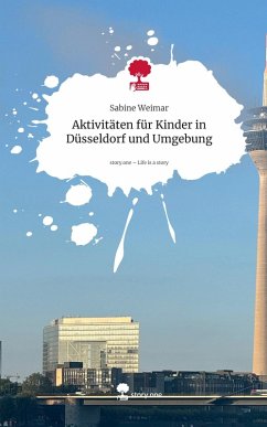 Cover Aktivitäten für Kinder in Düsseldorf und Umgebung. Life is a Story - story.one
