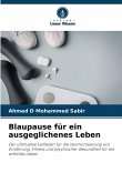 Blaupause für ein ausgeglichenes Leben Blaupause für ein ausgeglichenes Leben