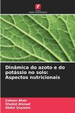 Dinâmica do azoto e do potássio no solo: Aspectos nutricionais Dinâmica do azoto e do potássio no solo: Aspectos nutricionais