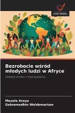 Bezrobocie w¿ród m¿odych ludzi w Afryce Bezrobocie w¿ród m¿odych ludzi w Afryce