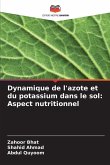 Dynamique de l'azote et du potassium dans le sol: Aspect nutritionnel Dynamique de l'azote et du potassium dans le sol: Aspect nutritionnel