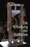Die Erfindung der Guillotine Die Erfindung der Guillotine