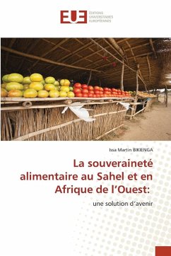 La souveraineté alimentaire au Sahel et en Afrique de l'Ouest: Cover La souveraineté alimentaire au Sahel et en Afrique de l'Ouest: